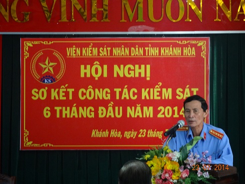 Viện kiểm sát nhân dân tỉnh Khánh Hòa tổ chức hội nghị sơ kết công tác kiểm sát 6 tháng đầu năm 2014 và triển khai những nhiệm vụ trọng tâm trong 6 tháng cuối năm 2014